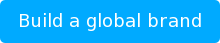 Build a global brand